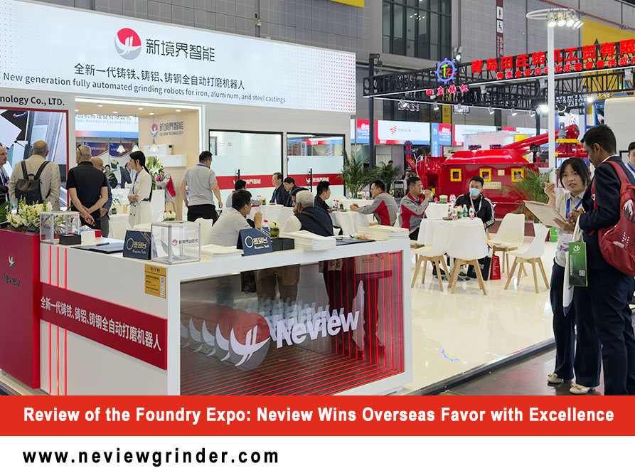 Review of the Foundry Expo: Neview Wins Overseas Favor with Excellence